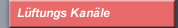Lüftungs Kanäle 
